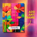 Personalized Name Abstract Flowers Journal – Customizable Colorful Flowers Notebook Gift